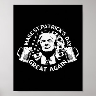 Trump Make St Patricks Day Great Again American Fl Poster