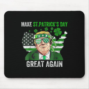 Trump Make St Patricks Day Great Again Funny Trump Mouse Pad