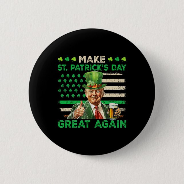 Trump Make St Patricks Day Great Again Irish Ameri 2 Inch Round Button (Front)