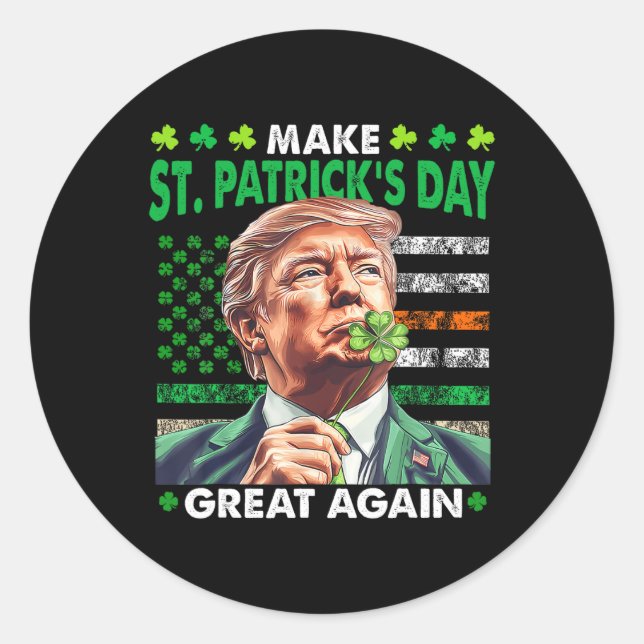 Trump Make St Patricks Day Great Again Irish Ameri Classic Round Sticker (Front)