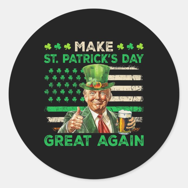 Trump Make St Patricks Day Great Again Irish Ameri Classic Round Sticker (Front)