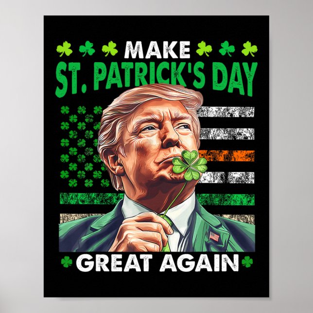 Trump Make St Patricks Day Great Again Irish Ameri Poster (Front)