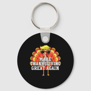 Trump Make Thanksgiving Great Again Funny Turkey D Keychain