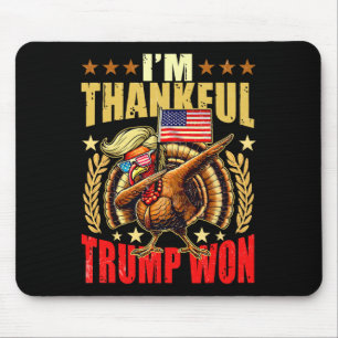 Trump Make Thanksgiving Great Again I'm Thankful T Mouse Pad