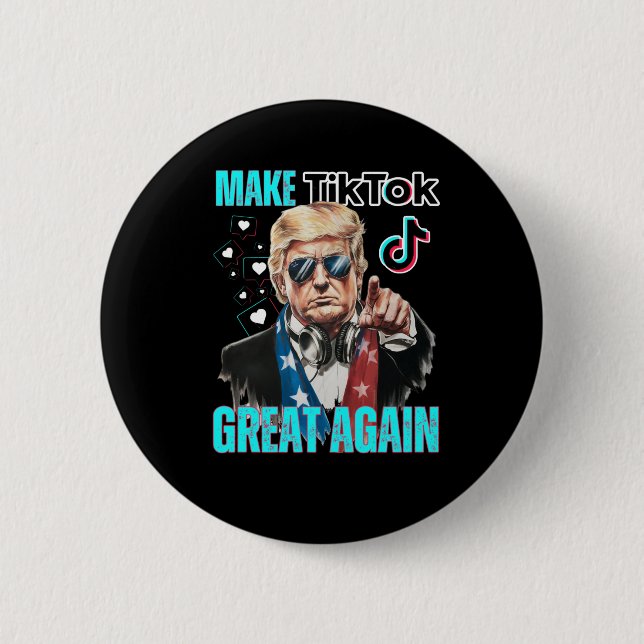 Trump Make Tiktok Great Again  2 Inch Round Button (Front)