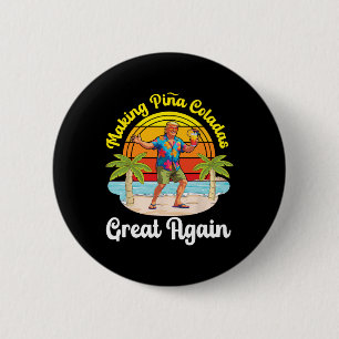 Trump Making Pina Coladas Great Again Beach Sunset 2 Inch Round Button