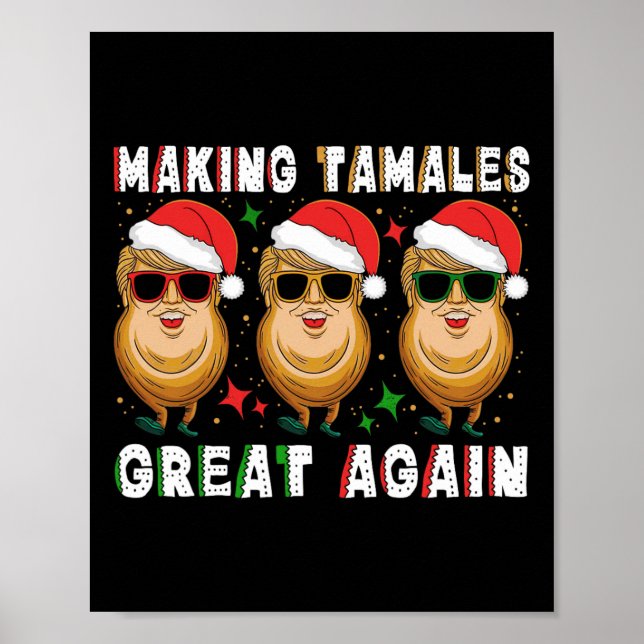 Trump Making Tamale Great Again Xmas Mexican Ameri Poster (Front)
