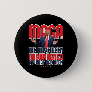 Trump Mega 2024 47th President Unburdened Meme Des 2 Inch Round Button