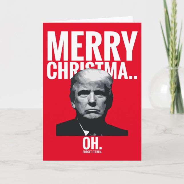 Trump Merry Christmas... Oh Holiday Card (Front)