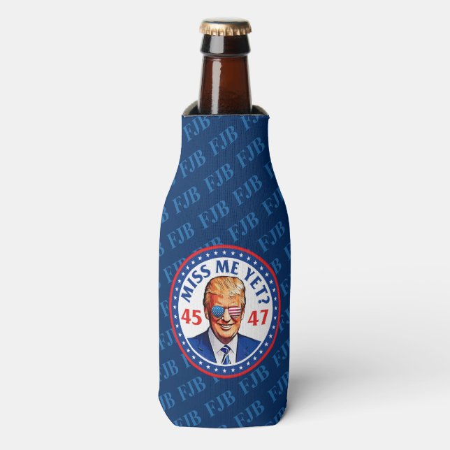 Trump miss me yet anti joe Biden Trump 2024 Bottle Cooler (Bottle Front)