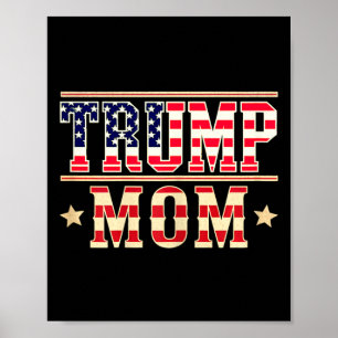Trump Mom Happy Mother's Day Conservative Mom Amer Poster