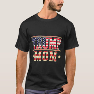 Trump Mom Happy Mother's Day Conservative Mom Amer T-Shirt