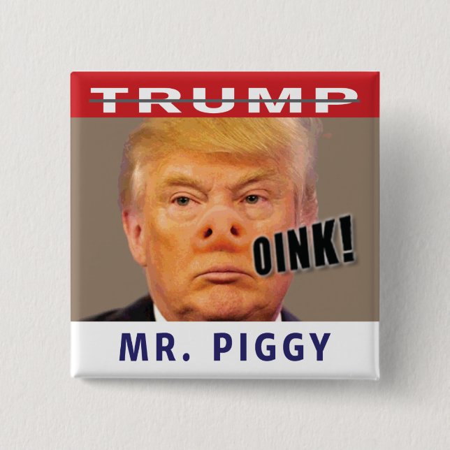 Trump Mr. Piggy 2 Inch Square Button (Front)