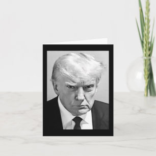 Trump Mug Shot - Donald Trump Mug Shot Card