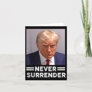 Trump Mug Shot Never Surrender Trump Vote 2024 Card