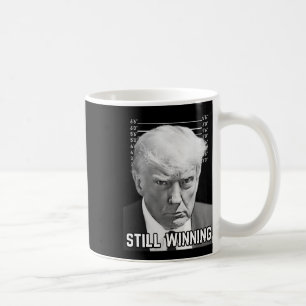 Trump Mug Shot - Toujours en train de remporter la