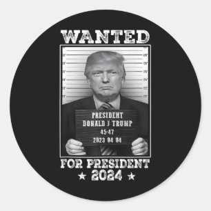 Trump Mug Shot Wanted For U.s. President 2024 2  Classic Round Sticker
