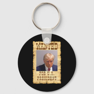 Trump Mug Shot Wanted For U.s. President 2024 3  Keychain
