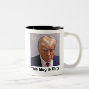 Trump Mug "This Mug is Dirty" mugshot