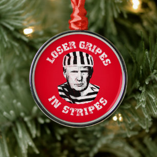 Trump Mugshot: Loser Gripes in Stripes Metal Ornament