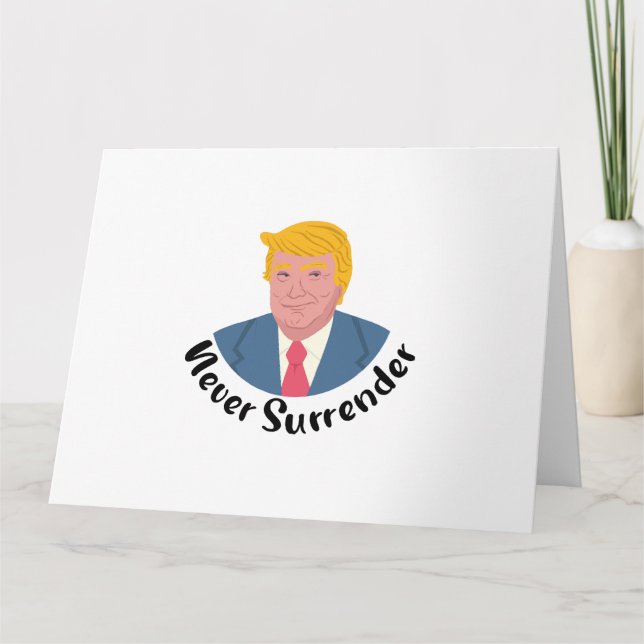 Trump Mugshot Never Surrender  Card (Front)