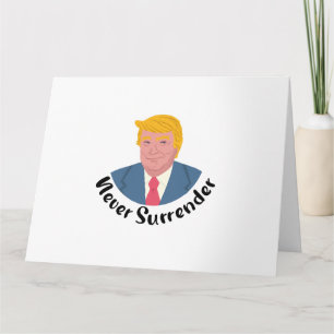 Trump Mugshot Never Surrender Card
