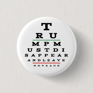 Trump must disappear Eye Chart 1 Inch Round Button