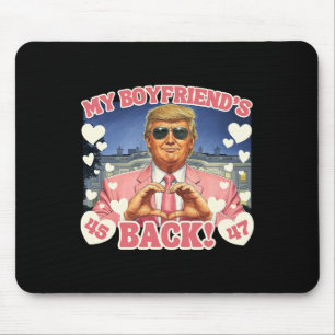 Trump My Boyfriend's Back Valentine's Day Pink 45 Mouse Pad