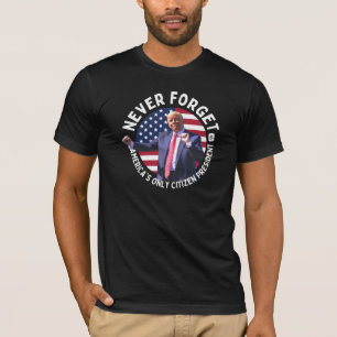 Trump Never Forget T-Shirt