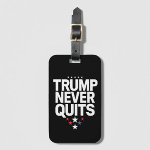 Trump Never Quits Patriotic Vote Trump 2024 Luggage Tag
