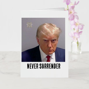 Trump Never Surrender Foil Greeting Card