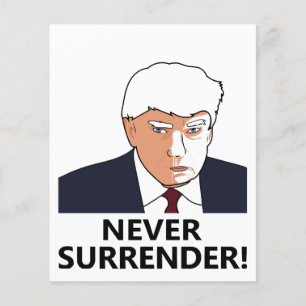 Trump Never Surrender Mug Shot