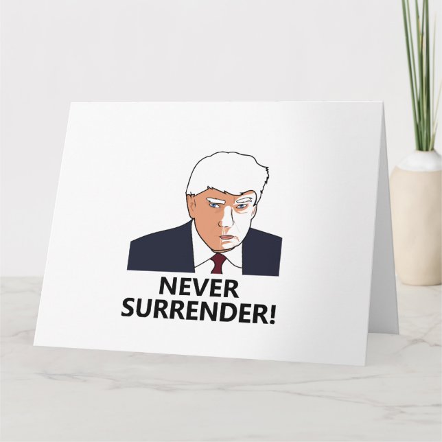 Trump Never Surrender Mug Shot Card (Front)