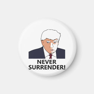 Trump Never Surrender Mug Shot Magnet
