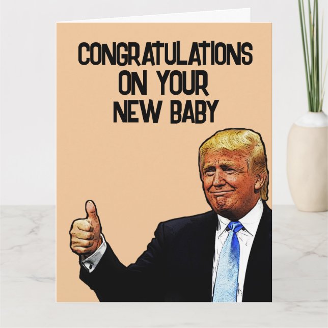  TRUMP NEW BABY CONGRATULATIONS GREETING CARD (Front)