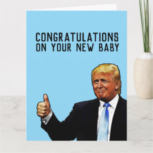 TRUMP NEW BABY CONGRATULATIONS GREETING CARD
