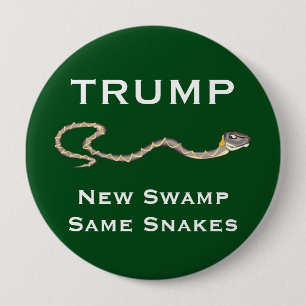 "Trump - New Swamp. Same Snakes" Green 4 Inch Round Button