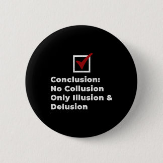 Trump No Collusion Mueller Report Vintage Men Wome 2 Inch Round Button
