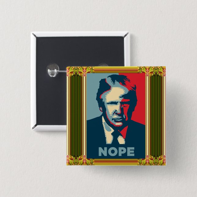 Trump Nope Button (Front & Back)