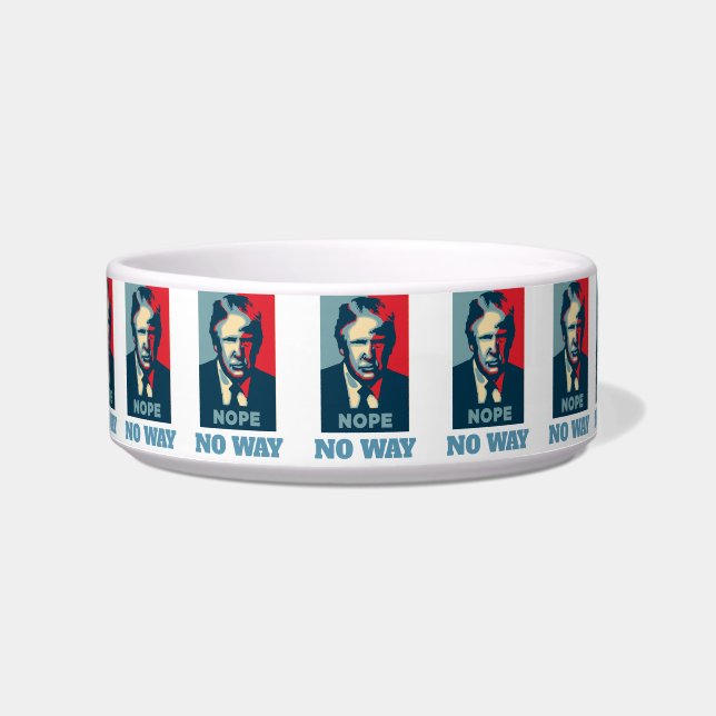 Trump Nope No Way Pet Bowl (Front)