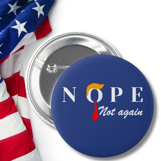 Trump Nope Not Again Funny  2 Inch Round Button (Creator Uploaded)