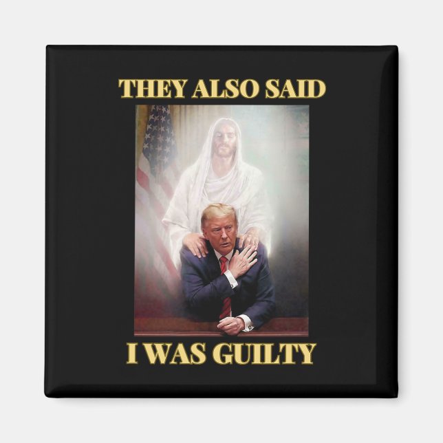 Trump Not Guilty Jesus Christ Patriot Pray Maga  Magnet (Front)