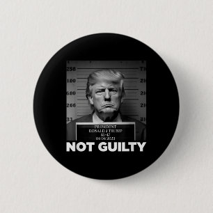 Trump Not Guilty Mug Shot Free Trump I Stand With  2 Inch Round Button