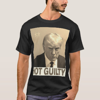 Trump Not Guilty T-Shirt