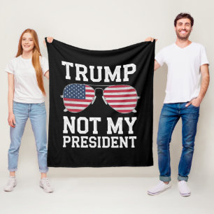 Trump Not My President Anti Trump Fleece Blanket