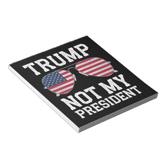 Trump Not My President Anti Trump Notepad (Angled)