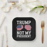 Trump Not My President Anti Trump