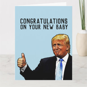 TRUMP NOUVELLES FÉLICITATIONS BÉBÉ GRANDE CARTE DE
