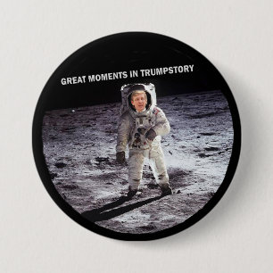 Trump on the moon 3 inch round button