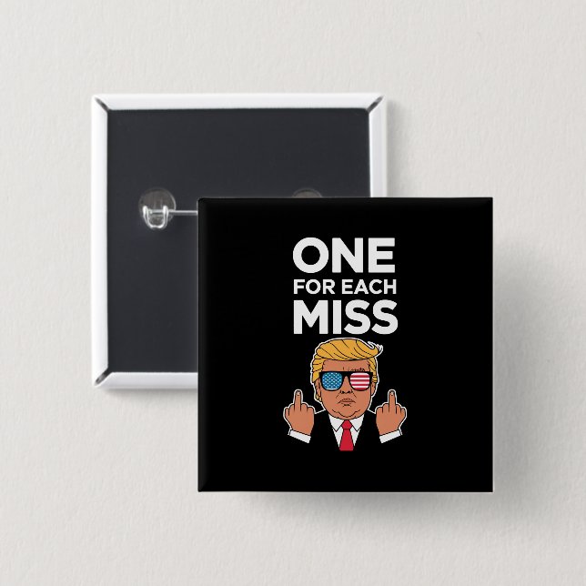 Trump One For Each Miss  2 Inch Square Button (Front & Back)